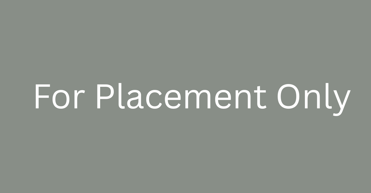 For Placement Only